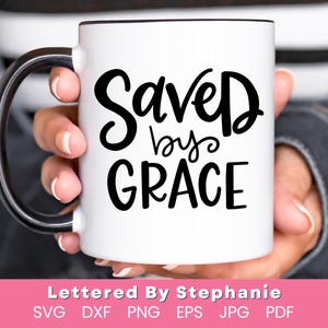 Salvato dalla grazia citazione cristiana svg grazia detto svg versetto della Bibbia svg, Efesini 2:8 scritto a mano da Stephanie svg cricut silhoutette
