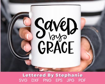 Durch die Gnade gerettet christliches Zitat svg Gnade Sprichwort svg Bibel-Vers svg, Epheser 2: 8 hand beschriftet von stephanie svg cricut Silhoutte