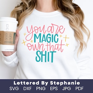 Eres una cita mágica de svg manejada para cricut, escrita por la cita de confianza en uno mismo de stephanie, creyendo en ti mismo cita archivos de corte svg