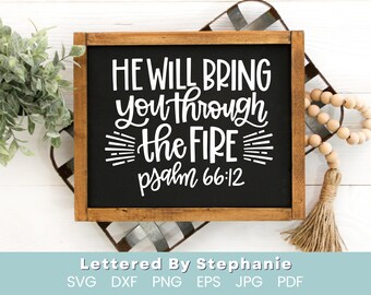 Il vous fera traverser le feu svg psaume svg psaumes verset de la bible svg foi svg, psaume 66:12 svg, cricut, silhouette