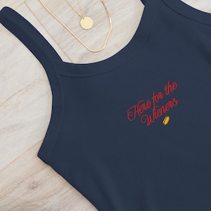 Here for the Wieners | Embroidered | Spaghetti Strap Tank Top | Women&#39;s | Fitted, Stretchy, Mid Length | Labor Day, Hot Dogs, Patriarchal