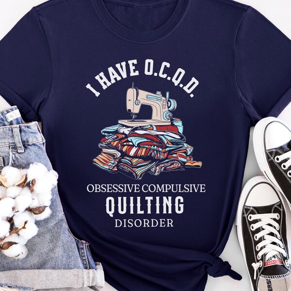 Quilting Shirt, I Have OCQD Shirt, Obsessive Quilting Disorder Shirt, Sewing Shirt, Quilter Shirt, Gift For Quilters Unisex T-Shirt