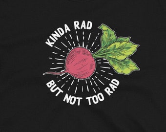 Radish Pun T-Shirt: Kinda Rad Graphic Tee