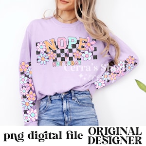 Könnte beinhalten: Lilafarbenes Langarmshirt mit einem karierten Muster und Blumen. Das Shirt hat den Text "NOPE NOT TODAY" auf der Vorderseite.