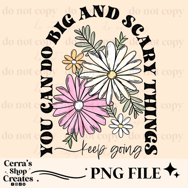 You can do big things PNG, DIGITAL FILE, positive quotes png, Sublimation