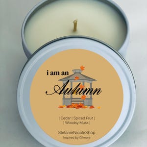 I am an Autumn - GG Candle - Inspired by Gilmore 8 oz.