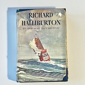 First Edition 1940 Richard Halliburton His Story of His Life&#39;s Adventure as Told in Letters to His Mother and Father