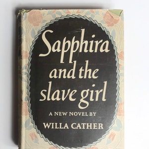 Sapphira and the Slave Girl by Willa Cather First Edition 1940 Book Novel