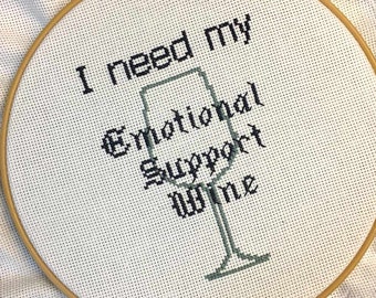 I need my Emotional Support Wine Cross Stitch Pattern (Pattern Only)