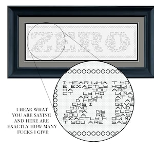 ZERO: "I hear what you are saying and this is exactly how many F-cks I give" | Snarky F Word Blackwork Cross Stitch Pattern | Zero Fs Given