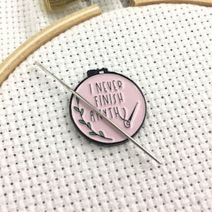 EXCLUSIVE I Never Finish Anything Magnetic Needle Minder Sarcastic Embroidery Hoop Soft Enamel Needleminder Funny WIP Needle Holder image 1