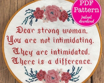 Floral "Dear Strong Woman, You're not intimidating" Feminist Cross Stitch Pattern | Girl Power Sarcastic XStitch Design | Feminine Sampler