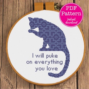 Vomitaré sobre todo lo que amas Patrón de punto de cruz de gato divertido / Diseño XStitch de gatito vómito digital / Silueta sarcástica de amantes felinos