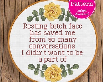 Resting Bitch Face has saved me from conversations I didn't want to be a part of Snarky Cross Stitch Pattern | Funny Sarcastic sampler