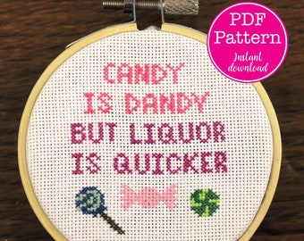 Candy Is Dandy But Liquor is Quicker Snarky Cross Stitch Sampler |