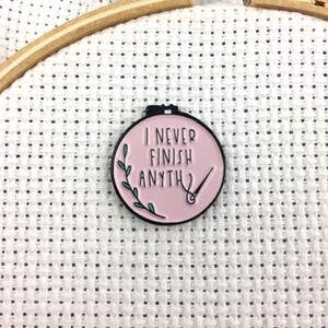 EXCLUSIVE I Never Finish Anything Magnetic Needle Minder Sarcastic Embroidery Hoop Soft Enamel Needleminder Funny WIP Needle Holder image 6