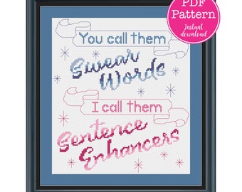 Swear Words are Sentence Enhancers Sarcastic Cross Stitch Pattern | Potty Mouth Sweary X-Stitch Design | Cuss Words Snarky XStitch