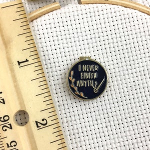 EXCLUSIVE I Never Finish Anything Magnetic Needle Minder Sarcastic Embroidery Hoop Soft Enamel Needleminder Funny WIP Needle Holder image 8