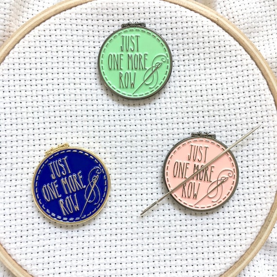 Just One More Row Cross Stitching Enamel Needle Minder Magnetic Embroidery  Needle Nanny Pink Blue Green Snarky Sarcastic Needleminder 