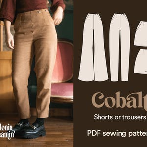 May include: A sewing pattern for shorts or trousers called "Cobalt". The pattern is shown in white on a brown background. The pattern includes a pair of shorts and a pair of trousers.