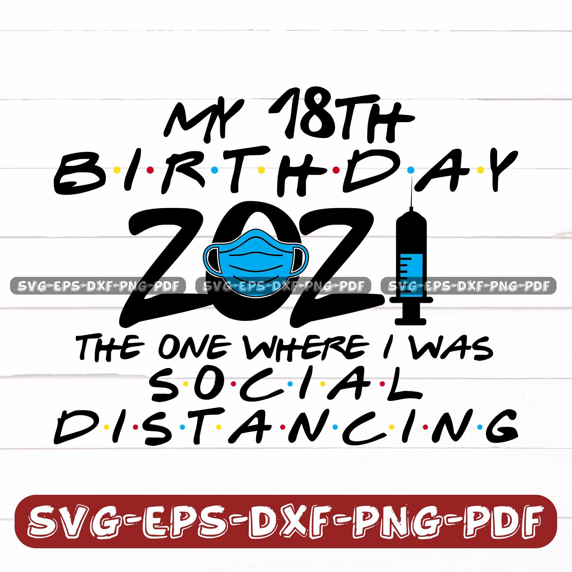 Download 18th Birthday Quarantine Svg My 18th Birthday 2021 The One Etsy