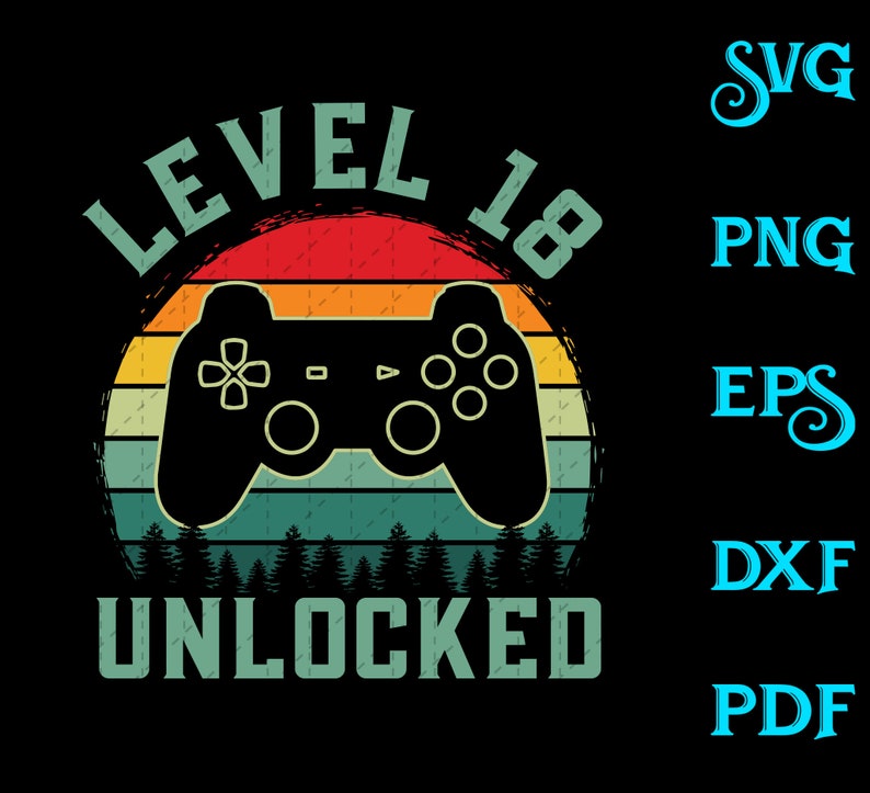 Download 18th Birthday SVG Level 18 unlocked SVG Controller Game ...