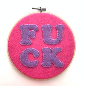 Felt Embroidery Fuck Hoop - Embroidered Felt - Fuck off - Fuck you