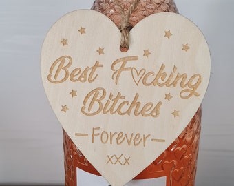 Best Bitches Friendship Heart. Friendship Gift , Fun Gift for Bestie. Hanging Plaque , Friend Plaque  Engraved friendship sign Best Friend