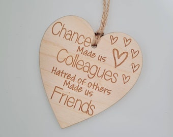 Chance made us colleagues , Hatred of others Friendship Gift , Friend Plaque Co-worker gift Engraved Sign friendship sign Leaving gift Funny