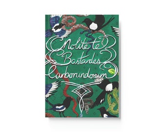 Nolite te Bastardes Carborundorum Journal