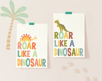 Roar Like A Dinosaur Quote Print / Nursery Kids Wall Art