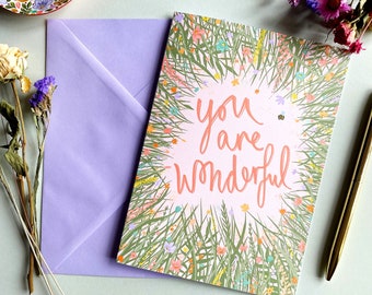You Are Wonderful Floral Greetings Card, Positive Quote, A5 Card