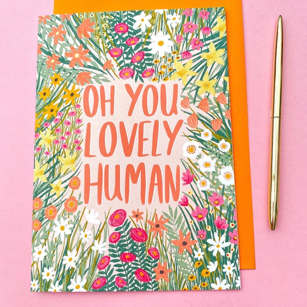 Lovely Human Greetings Card, Thank You Card, Pick me up gift, Card for friend, Positive Greeting Card, Floral Greetings Card