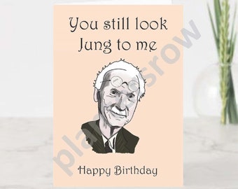 Funny Birthday Greeting Card psychiatry, history - Carl Jung 5x7 with envelope