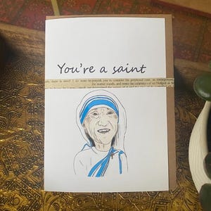 Carte de voeux drôle de remerciements | carte de fête des mères | carte sur le thème religieux | Mère Teresa, tu es une sainte 5 x 7 avec enveloppe