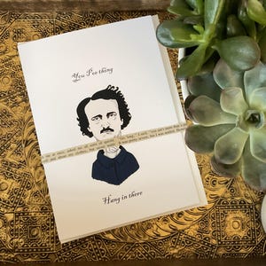 Lighthearted Sympathy Hand-drawn Greeting Card, literature-inspired. Edgar Allan Poe You Poe Thing, Hang in There 5x7 with envelope