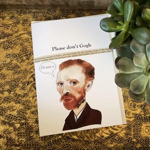 S'éloigner drôle ou carte de voeux de retraite | Histoire de l'art Vincent Van Gogh | Van Gogh Please Don't Gogh Tu me manqueras 5 x 7 avec enveloppe