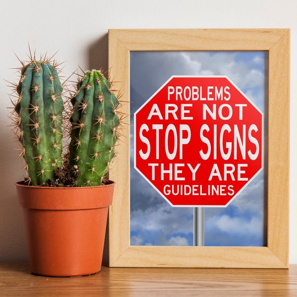 Problemy nie są Stop Signs inspirujące/motywacyjny cytat druku dekoracyjne ściana plakat Decor--Instant Download