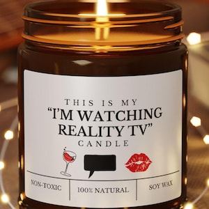 Candle Reality TV Gift for Friend Gift for Girlfriend Gift for Wife Gift for Daughter Gift for Mom Gift for Trash TV Lover Gift TV Show Gift