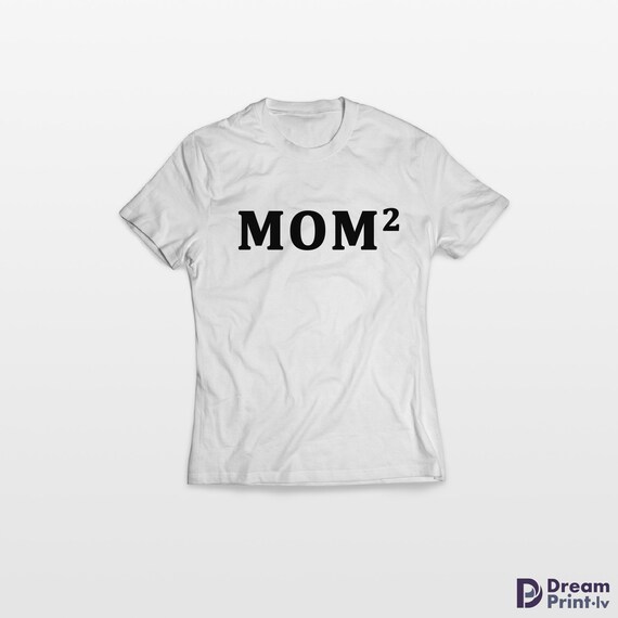 Mom Of Two 2 Squared Mother's Day Gift T-Shirt Mom Of Two 2 Squared Mother's Day Gift T-Shirt