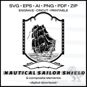 Op de afbeelding: Zwart-wit nautisch ontwerp met een zeilschip in een schildvormig frame. Het ontwerp bevat de tekst "NAUTICAL SAILOR SHIELD" en de bestandstypen SVG, EPS, AI, PNG, PDF en ZIP. Geschikt voor graveren en Cricut.