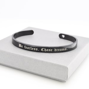 Be Fearless Motivational Quote Cuff Bracelet, Encouraging quote, Mother&#39;s Day Gifts, Christmas Gifts, personalized gifts for her