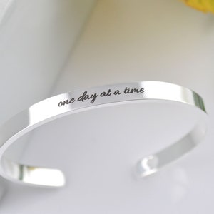 Uplifting Gift, One Day At A Time Cuff Bracelet, Personalized Gift, Friendship Bracelet, Engraved Bracelet, Silver Bracelet Minimalist