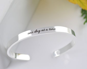 Uplifting Gift, One Day At A Time Cuff Bracelet, Personalized Gift, Friendship Bracelet, Engraved Bracelet, Silver Bracelet Minimalist