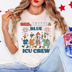 ICU Nurse 4th of July Shirt Comfort Colors Red White Blue ICU Crew Tshirt Emergency Silly Goose Nurse Patriotic Independence Day Nurse Group