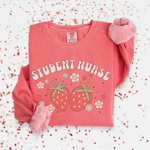 Strawberry Student Nurse Sweatshirt Nursing School Sweatshirt Nurse Life Shirt Nursing Student Gift for Nurse to Be Future Nurse Shirt