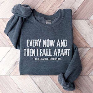 Ehlers-Danlos Syndrome Unisex Sweatshirt Chronic Illness Apparel Dysautonomia Shirt Eds Gift Invisible Illness Spoonie Sweatshirt
