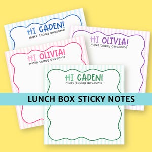 May include: Four colorful lunch box sticky notes with scalloped edges. Each note features a name, such as "CADEN" or "OLIVIA," and the phrase "make today awesome." The notes have striped backgrounds in blue, pink, and green.