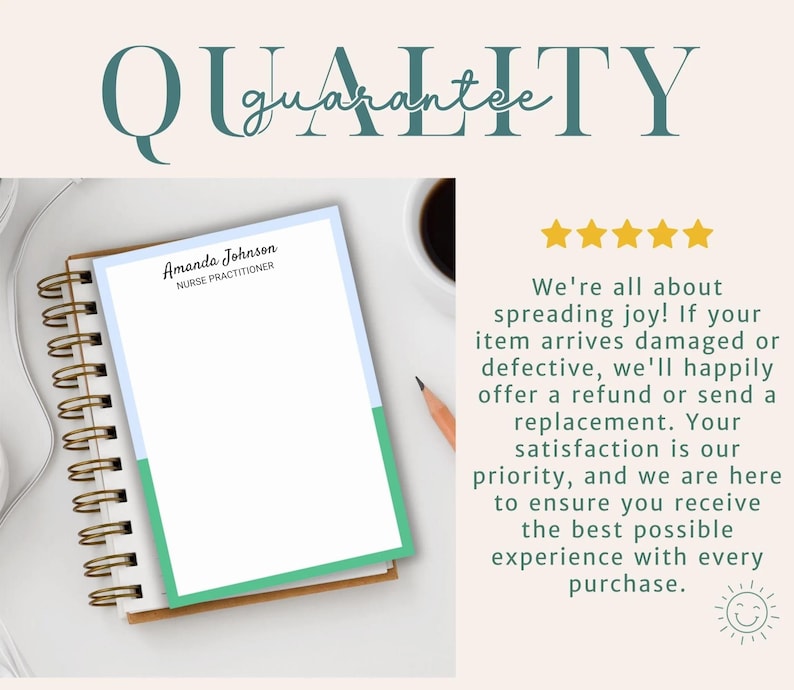May include: A spiral-bound notepad with a white page featuring the text Amanda Johnson Nurse Practitioner. The page has a light blue top section and a green bottom section. Next to the notepad is text about a quality guarantee and five stars.