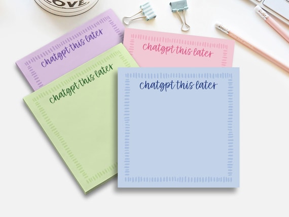 ChatGPT This Later Sticky Notes - Funny Office Desk Pad